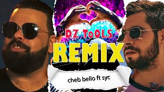 Cheb Bello Ft Syc - Rani fi mouchkila (remix by dz tools) شاب بيلو - راني في مشكلة ريمكس