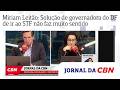 Míriam Leitão: Solução de governadora do DF de ir ao STF não faz muito sentido