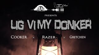 Cooker x Razer x Gretchen - Lig Vi'My Donker (Official Audio)