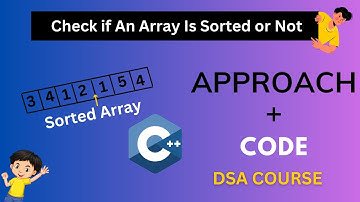 Checking if an Array is Sorted in C++ | Lecture 3.3 | DSA