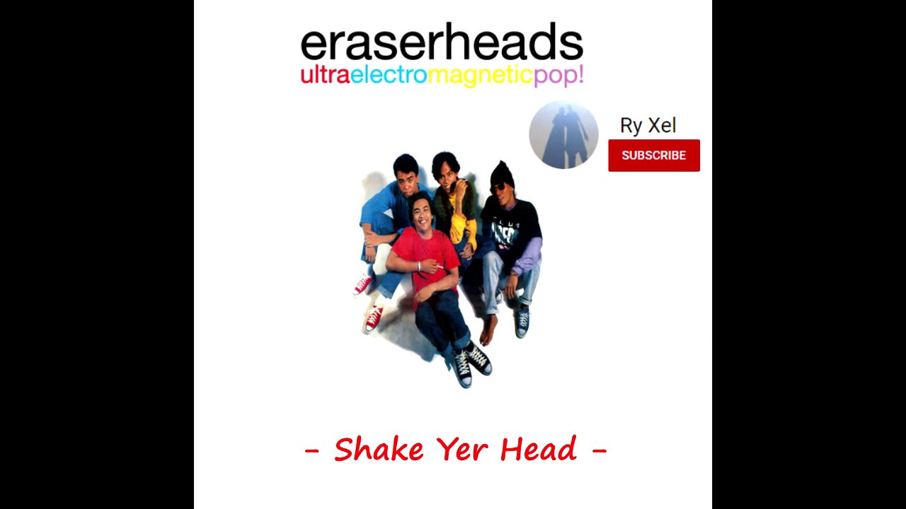 Eraserheads Shake Yer Head with Lyrics YouTube