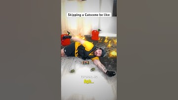 When you Skip a Cutscene…