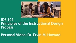 My Personal Video: IDS 101 Principles of the Instructional Design Process