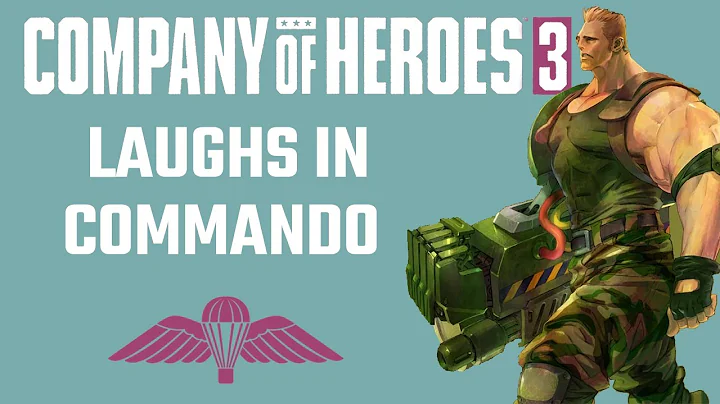 COH3  - Laughs in Commando