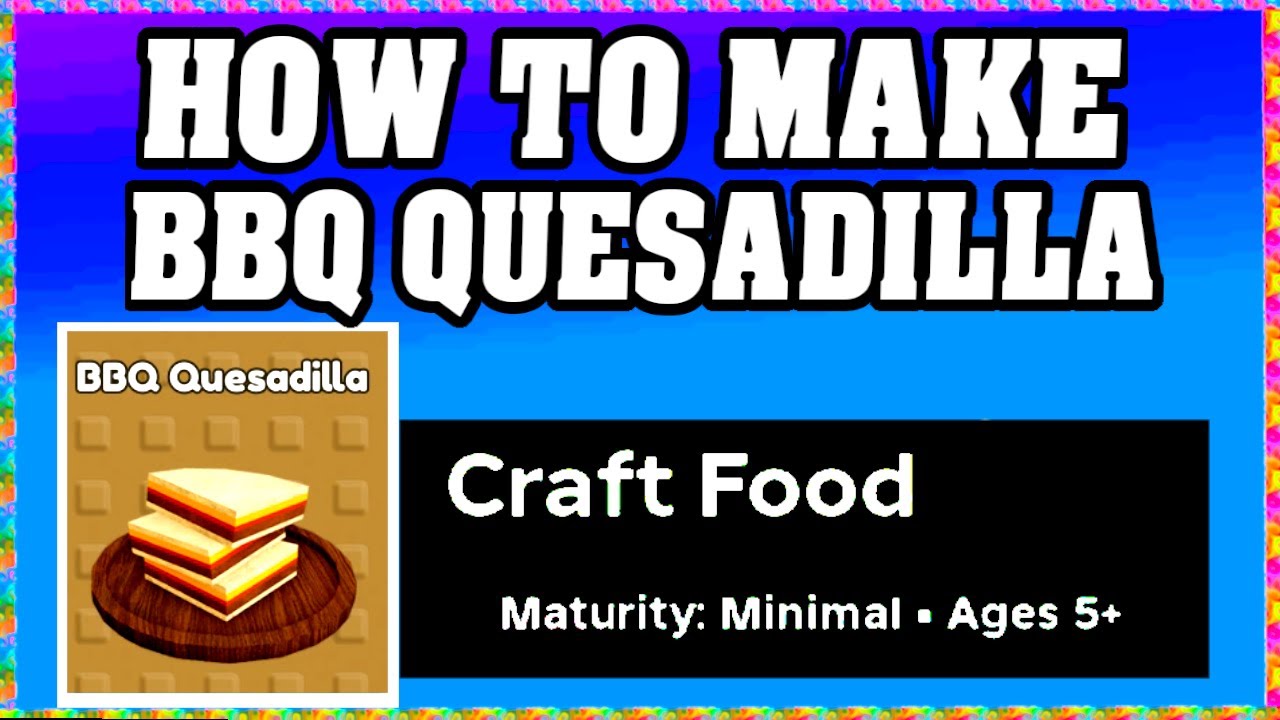 How To Make BBQ QUESADILLA in CRAFT FOOD *ROBLOX* [Make New Recipe] [walkthrough]