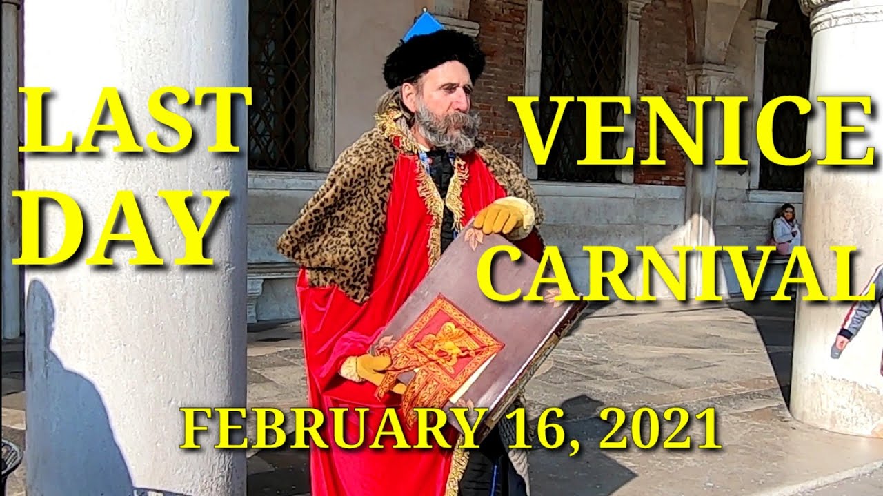 LAST DAY OF VENICE ITALY CARNIVAL FEBRUARY 16, 2021.