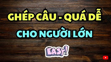 5 Cấu trúc ghép câu cho người lớn tuổi ai cũng học được