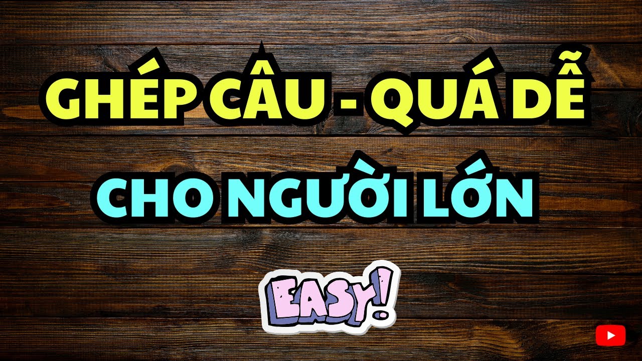 5 Cấu trúc ghép câu cho người lớn tuổi ai cũng học được
