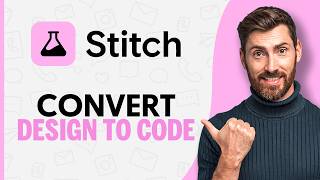 How to Convert Google Stitch Design to Code - Step by Step