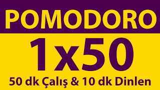 Pomodoro Tekniği | 1 x 50 Dakika | 50 dk Çalış & 10 dk Dinlen | Pomodoro Sayacı | Alarmlı | Müziksiz