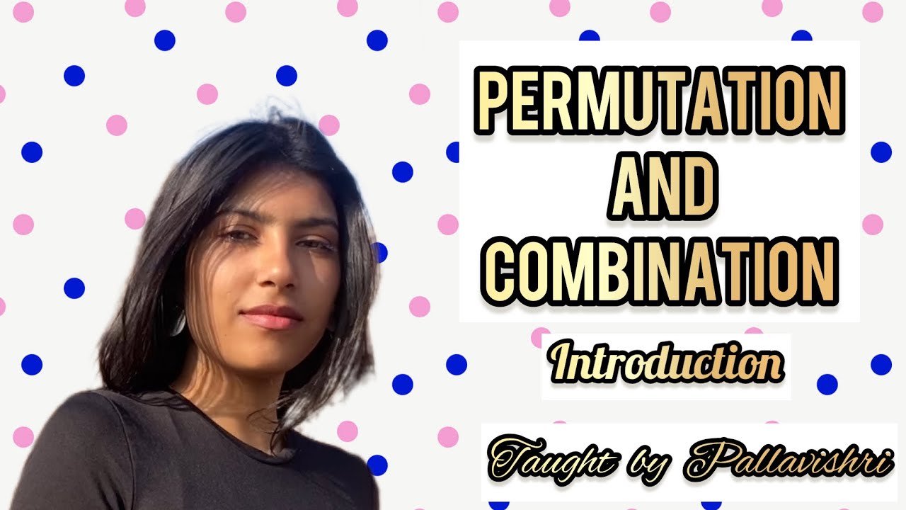 Combination Introduction Permutation and Combination - Introduction #permutationandcombination # ...