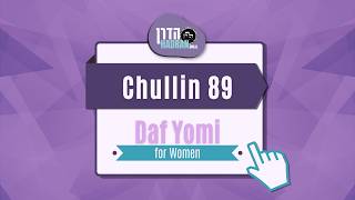 Chullin 89 - Daf Yomi Shiur with Rabbanit Michelle Farber