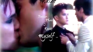 Magnus And Alec ~ Malec ~ Better Than I Know Myself