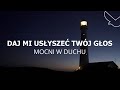 Daj Mi Usłyszeć Twój Głos | Mocni w Duchu | Uwielbienie | Polski Tekst