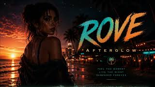 Afterglow -- A Unique Sound by ROVE