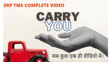 ERP VIDEO TMS COMPLETE  VIDEO | Transportation management system | Carry you