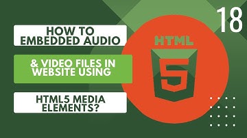 Embed Audio And Video In Html5 Page [Urdu - Hindi] Part - 18 | HTML5 Tutorials For Beginners 2024