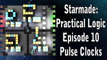 Starmade: Practical Logic Tutorial Episode 10 (Pulse Clocks)