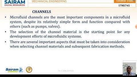 Lecture video 4 _17ME745_Module5 _Channels and Valves Introduction _ Dr C Anil Kumar