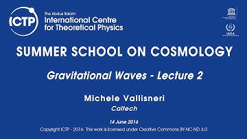 Michele Vallisneri: Gravitational Waves - Lecture 2