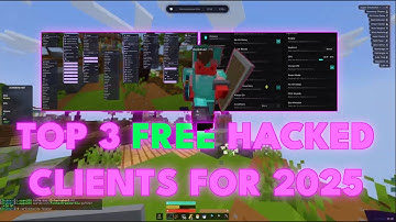TOP 3 FREE Minecraft Hacked Clients for 2025 |