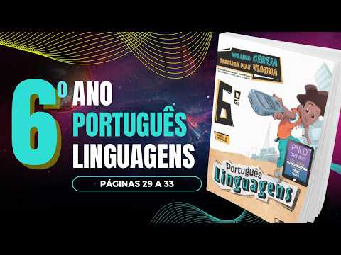 Aula do Livro Português Linguagens 6º Ano | Correção Passo a Passo – Páginas 29 a 34