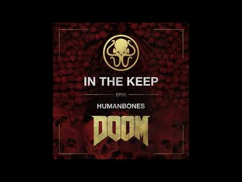 In The Keep Podcast – #05 HumanBones (Multiplayer Doom Federation)
