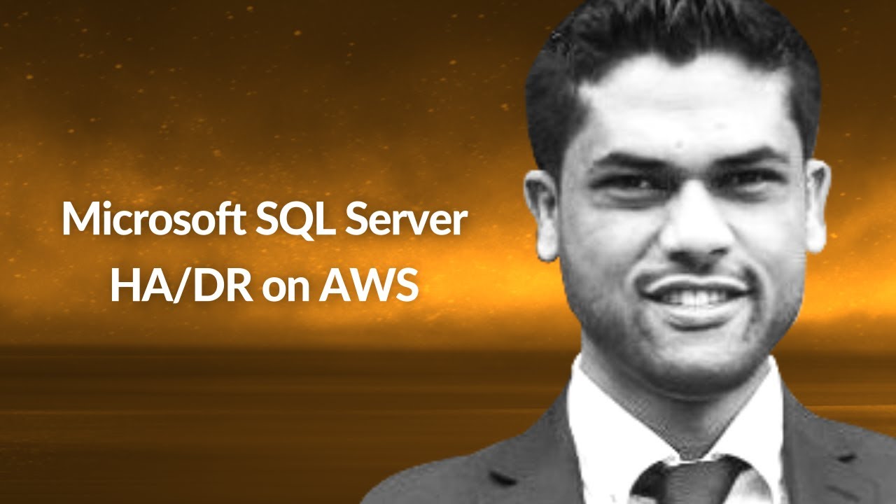 Microsoft SQL Server HA/DR on AWS | Asif Mujawar | Conf42 SRE 2021 ...