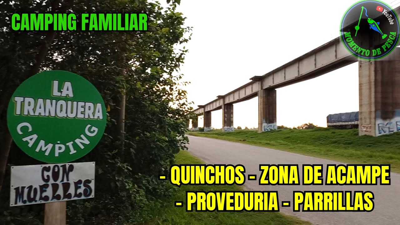 CAMPING LA TRANQUERA - ZARATE - PRIMER PUENTE