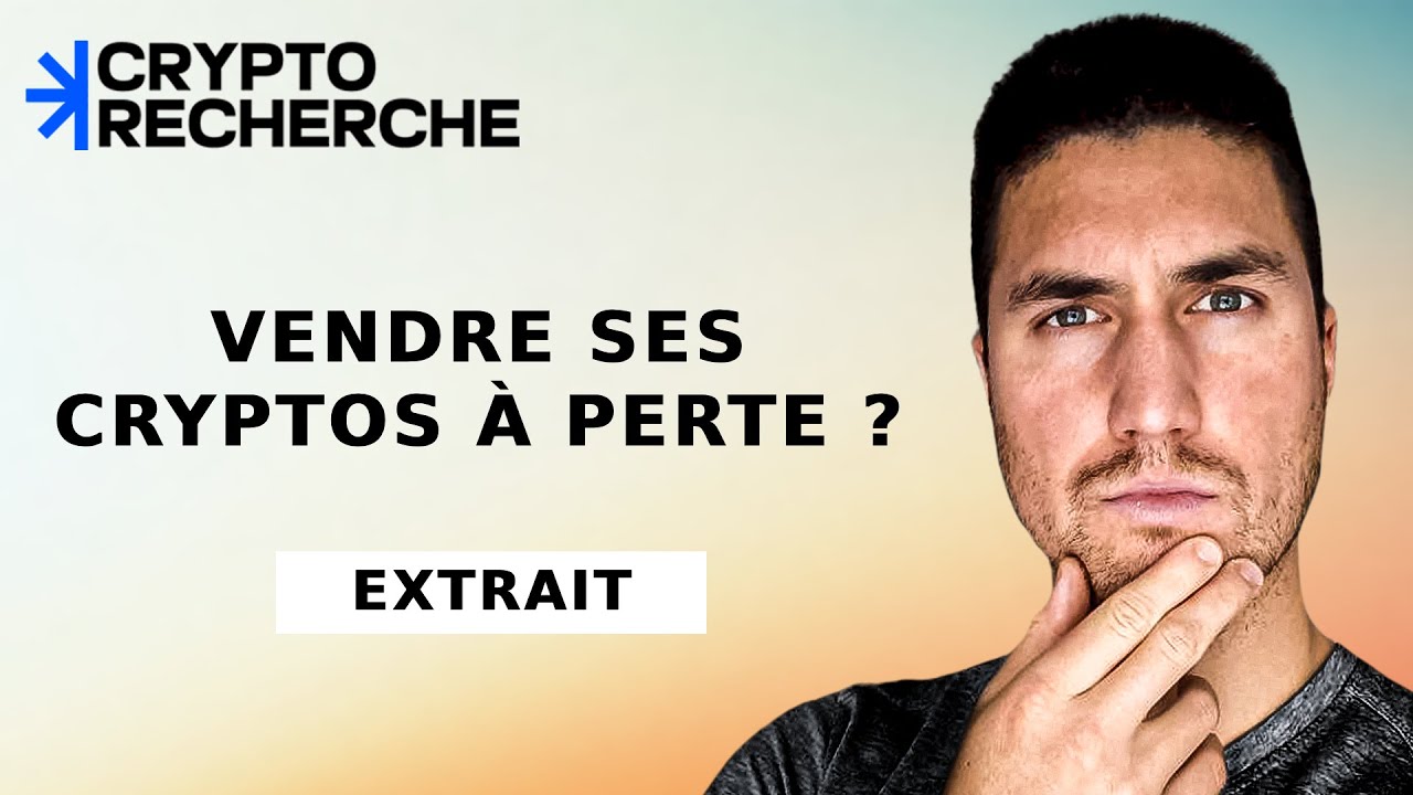 Vendre ses cryptos à perte ? Les 5 étapes pour décider @PaulCryptoformation
