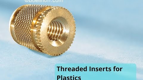 Threaded Inserts for plastics
