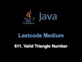 Leetcode 611. Valid Triangle Number (Java)
