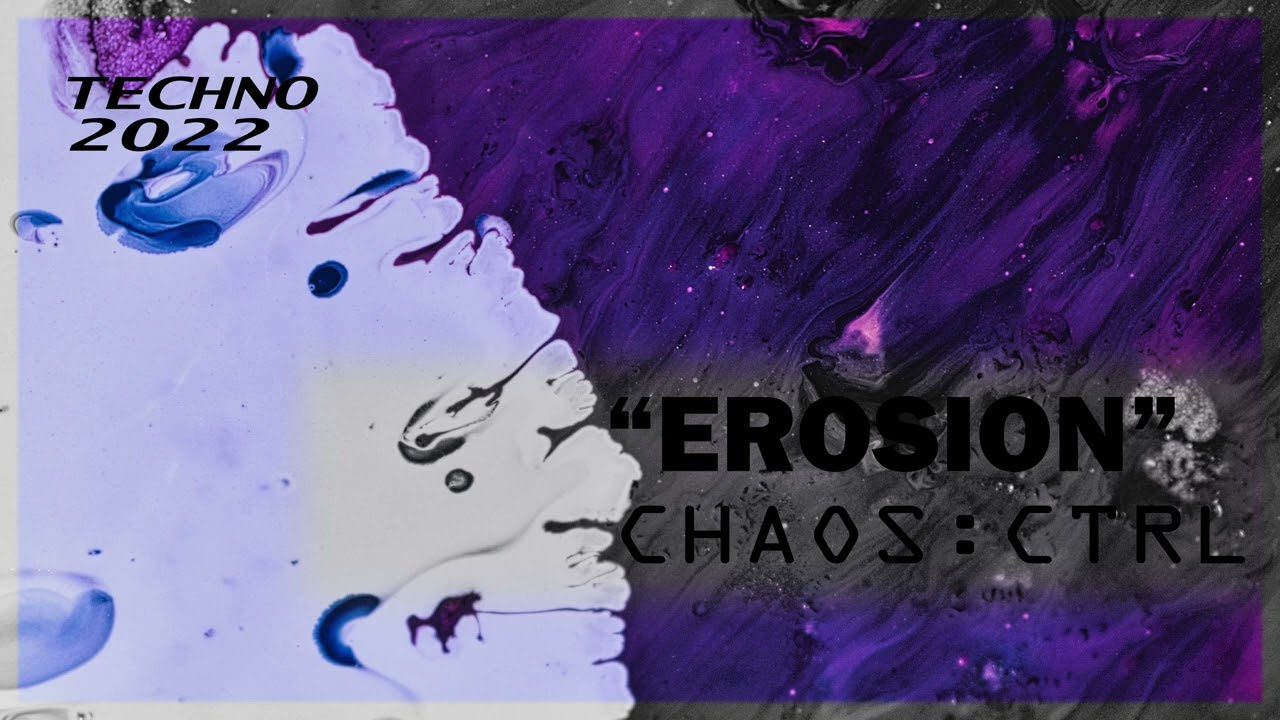 Watch "EROSION" by CHAOS:CTRL on YouTube Watch "EROSION" by CHAOS:CTRL on YouTube