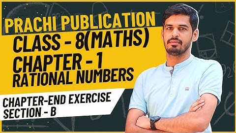 Class 8 Prachi Book Ch 1(Rational Numbers) Chapter-End Exercise Section-B #maths #cbse