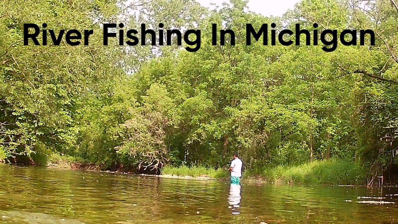 River Fishing in Michigan