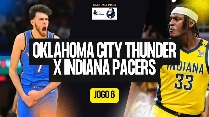 NBA FINALS - JOGO 6 | OKLAHOMA CITY THUNDER X INDIANA PACERS - NARRAÇÃO AO VIVO - 19/06/2025