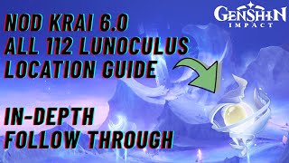 NOD KRAI 6.0 ALL 112 LUNOCULUS LOCATION GUIDE | In-Depth Follow Along | Genshin Impact 6.0 |