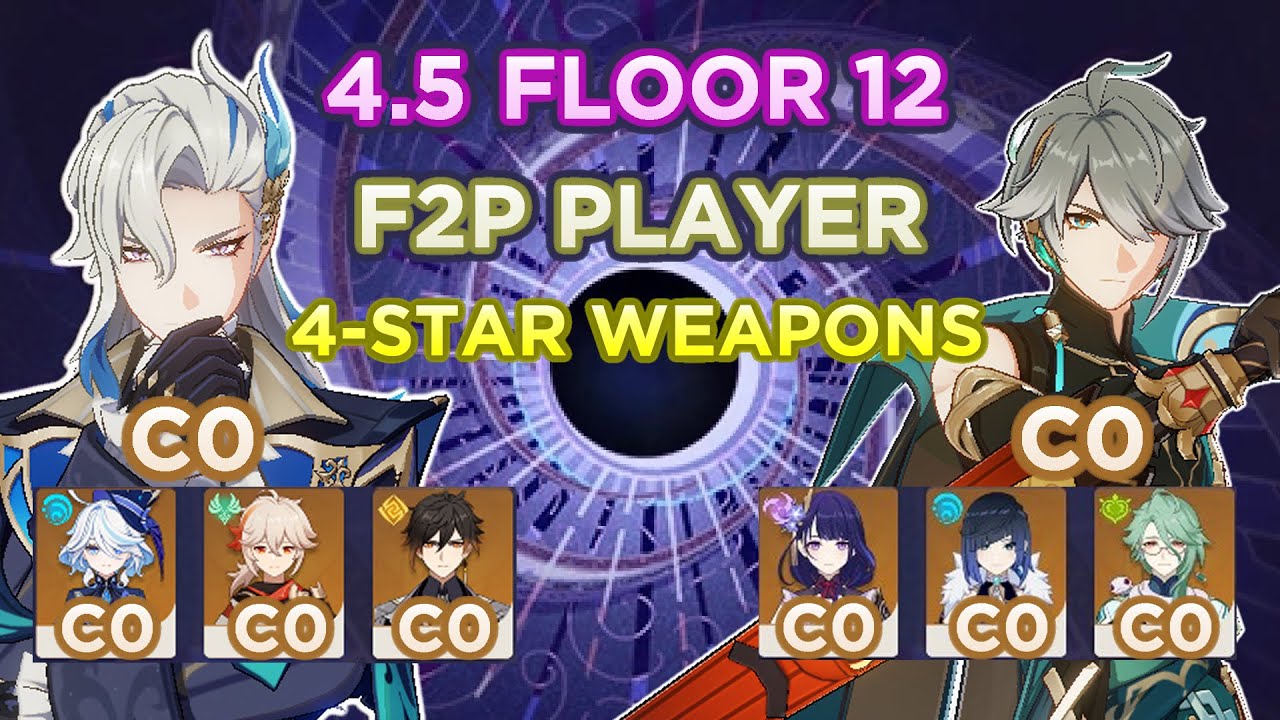 4.5 SPIRAL ABYSS Floor 12 - F2P Player - 4-Star Weapons - Genshin Impact
