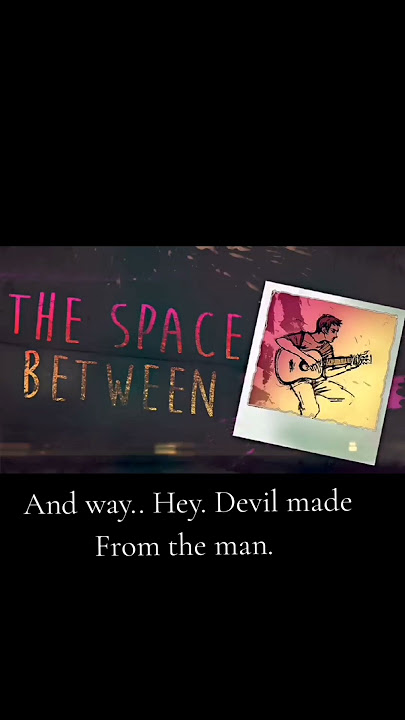 The space between with lyrics! (p. 1) by koethe