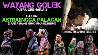 Wayang Golek Putra Giri Harja 3 - Ki Dalang Dadan Sunandar Sunarya || Astrajingga Palagan