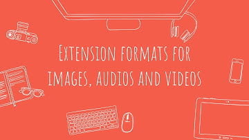 Image, Audio and Video files Extension formats