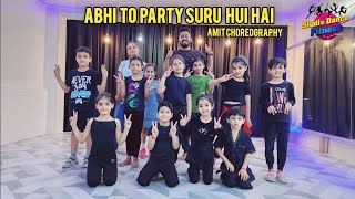 Abhi Toh Party Shuru Hui Hai |  Kids Dance | Amit Choreography
