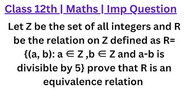 Let Z be the set of all  integers and R be the relation on Z defined as R={(a, b): a ∈ Z ,b ∈ Z and