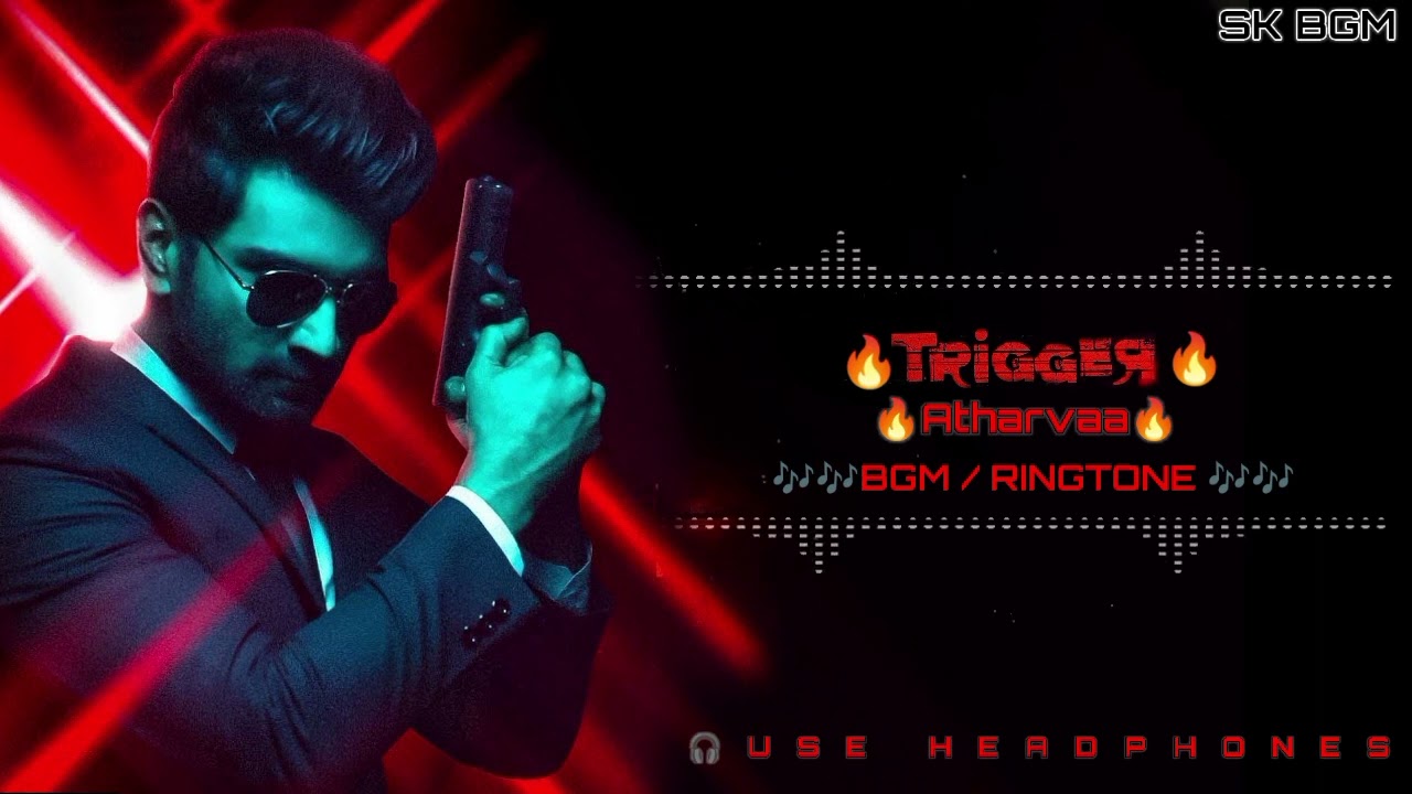 Trigger || Bgm / Ringtone || Atharvaa ||Tanya Ravichandran || Sam Anton || Trending BGM ||