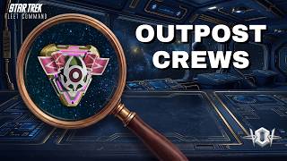 Outpost Crews | How to Play Star Trek Fleet Command | Outside Views STFC