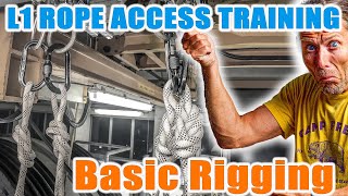 How to make a BASIC RIGGING in Rope Access - IRATA Level 1 Training