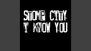 Watch Stomp City I Know You video
