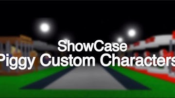 Piggy Custom Characters Showcase Trailer | Fan-made