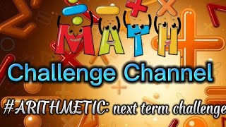 ARITHMETIC SEQUENCE CHALLENGE:#next #term of #arithmetic #sequence  #challenge #math