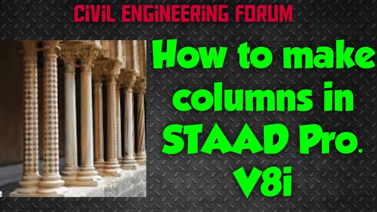 How to make columns in staad pro (Structure Design - Part 9) - YouTube